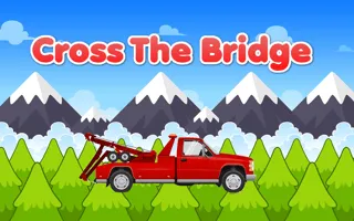 Cross the Bridge