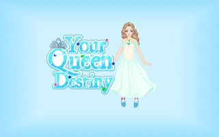 Your Queen Destiny